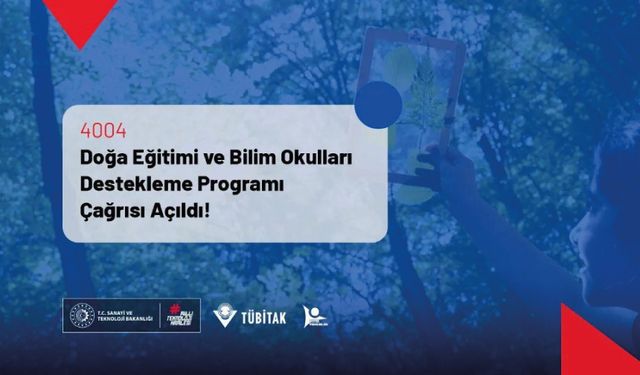 4004 Doğa Eğitimi ve Bilim Okulları Destekleme Programı 19. Dönem Çağrısı Yayınlandı!