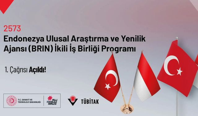 2573 TÜBİTAK – Endonezya Ulusal Araştırma ve Yenilik Ajansı (BRIN) İkili İş Birliği Programı 1. Çağrısı Açıldı!