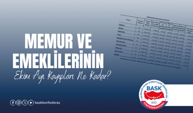 Memur Ve Emeklilerinin Ekim Ayı Kayıpları Ne Kadar?