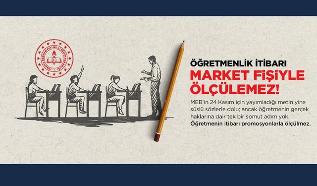 Öğretmenlik İtibarı Market Fişiyle Ölçülemez!