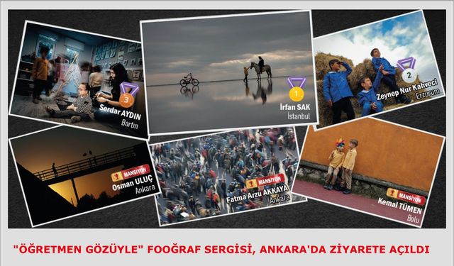 "Öğretmen Gözüyle" Fotoğraf Sergisi, Ankara'da ziyarete açıldı