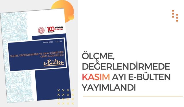 Ölçme, Değerlendirme Kasım ayı çalışmaları e-bülteni