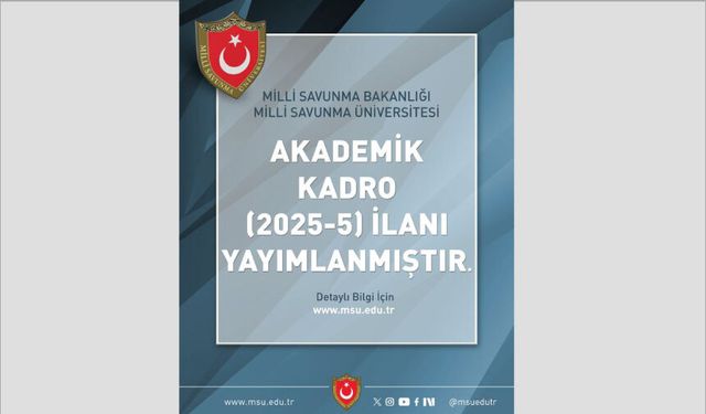 Milli Savunma Üniversitesi Akademik kadro (2025-5) ilanı yayımlanmıştır