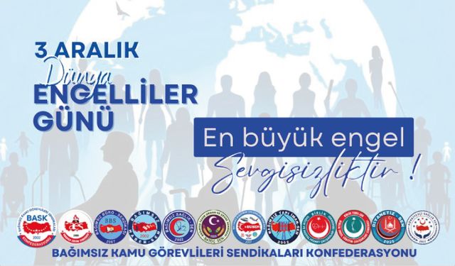 BASK; Engellilik Kutlanmaz, Engelleri Aşmak Gerekir...