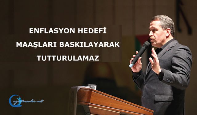 Enflasyon Hedefi Maaşları Baskılayarak Tutturulamaz
