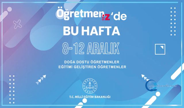 ÖğretmenİZ'de Bu Hafta