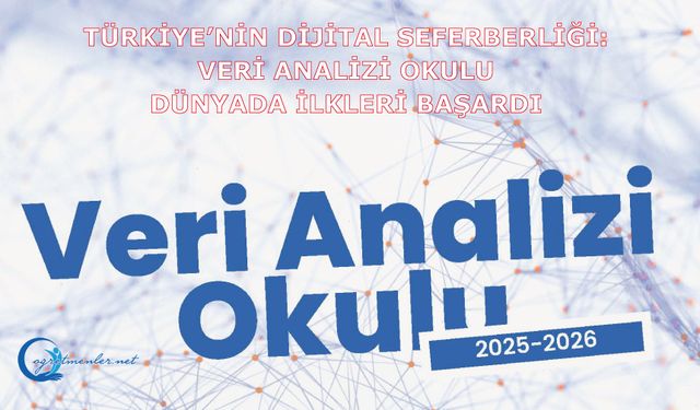 Türkiye’nin dijital seferberliği: Veri Analizi Okulu dünyada ilkleri başardı