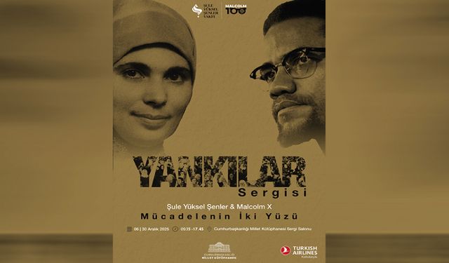 Yankılar Sergisi - Şule Yüksel Şenler & Malcolm X’in Miraslarını Yaşatmak