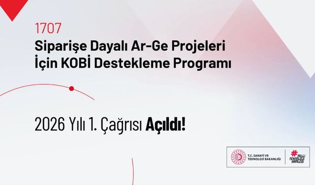 1707-Sipariş Ar-Ge 2026-1 Çağrısı Açıldı