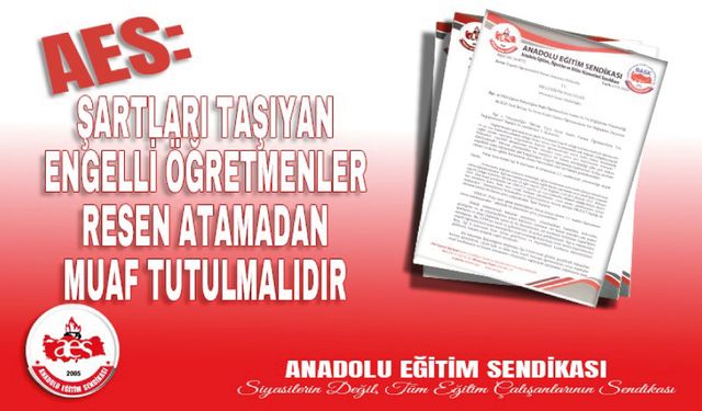 Şartları Taşıyan Engelli Öğretmenler Resen Atamadan Muaf Tutulmalıdır