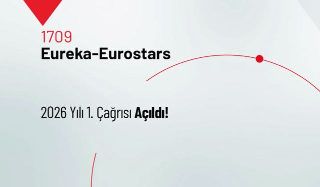 1709-EUREKA-EUROSTARS 2026/1 Çağrısı Açıldı!