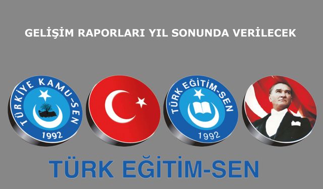 TES, Gelişim Raporları Yıl Sonunda Verilecek