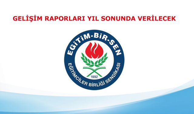 EBS, Gelişim Raporları Yıl Sonunda Verilecek