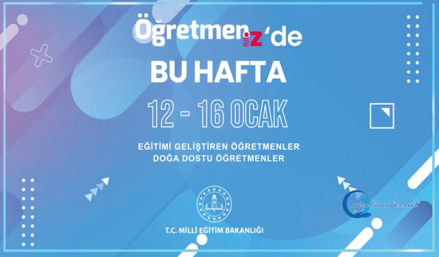ÖğretmenİZ'de Bu Hafta