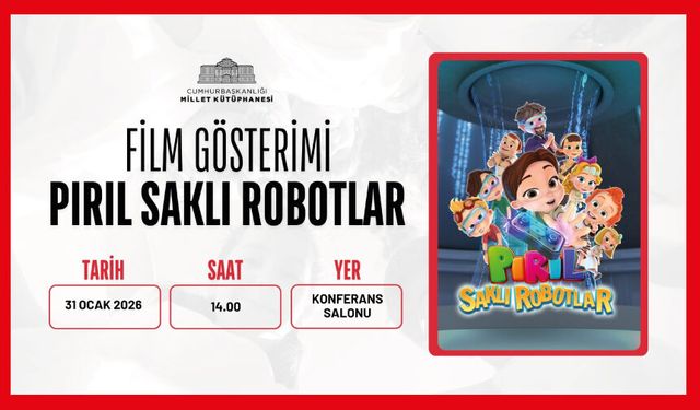 Pırıl: Saklı Robotlar film gösteriminde çocuklarımızla bir araya geliyoruz