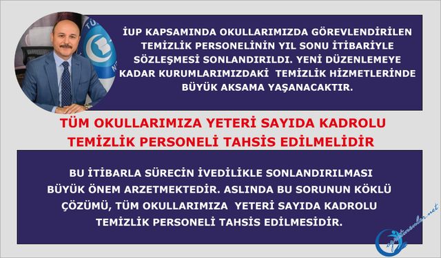 Tüm okullarımıza yeteri sayıda kadrolu temizlik personeli tahsis edilmelidir