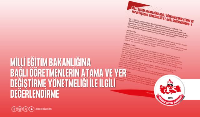 AES, Öğretmenlerin Atama Ve Yer Değiştirme Yönetmeliği İle İlgili Değerlendirmesinde bulundu