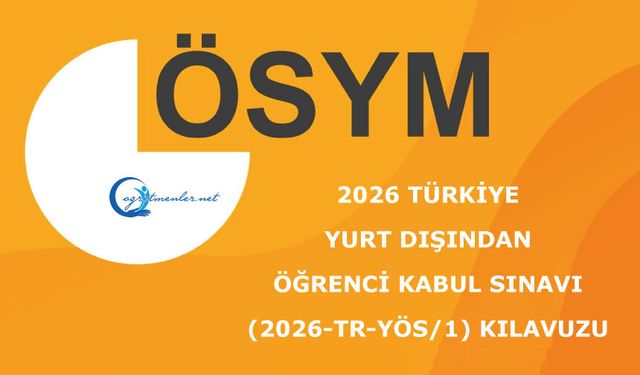 2026 Türkiye Yurt Dışından Öğrenci Kabul Sınavı (2026-TR-YÖS/1) Kılavuzu