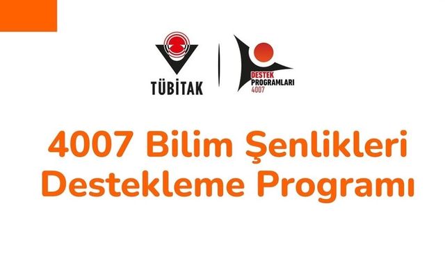 TÜBİTAK 4007 Bilim Şenlikleri Destekleme Programı başvuruları devam ediyor!