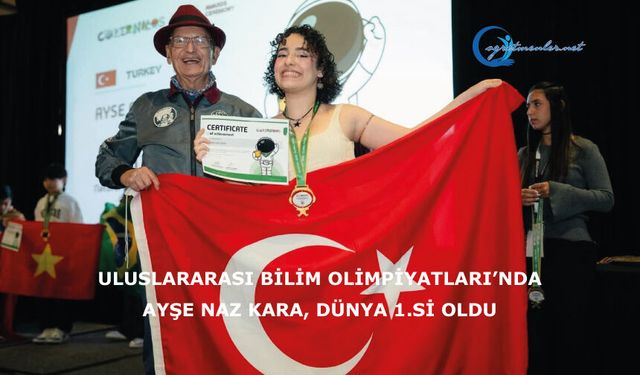 Ayşe Naz Kara, Uluslararası Bilim Olimpiyatları’nda Dünya 1.si Oldu