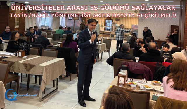 Üniversiteler Arası Eş Güdümü Sağlayacak Tayin/Nakil Yönetmeliği Artık Hayata Geçirilmeli!