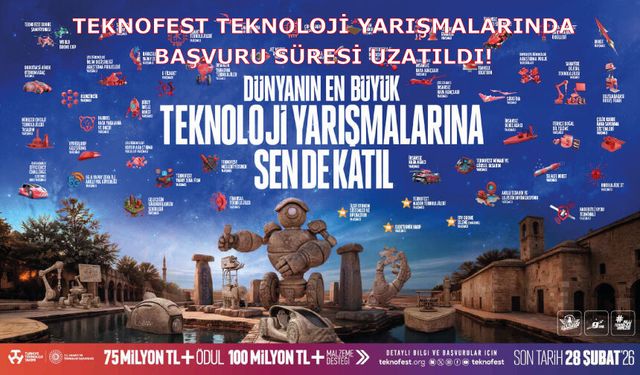 TEKNOFEST Teknoloji Yarışmalarında Başvuru Süresi Uzatıldı!