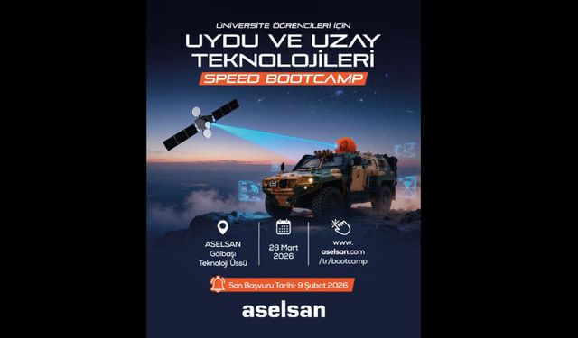 Lisans 4. sınıf öğrencilerine yönelik “Uydu ve Uzay Teknolojileri Speed Bootcamp"