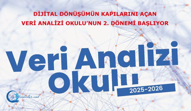 Dijital dönüşümün kapılarını açan Veri Analizi Okulu’nun 2. dönemi başlıyor