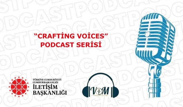 "Crafting Voices” Podcast Serisi