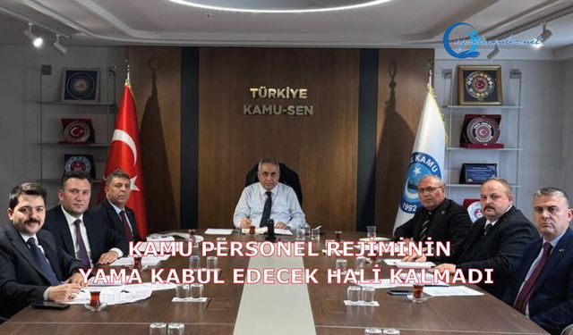 Kamu personel rejiminin yama kabul edecek hali kalmadı. Kamu Personeli Reform Genel Müdürlüğü kurulmalı