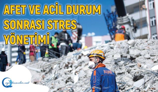 Afet Ve Acil Durum Sonrası Stres Yönetimi