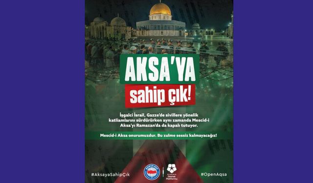 Zincirler kırılacak, Mescid-i Aksa özgürlüğüne kavuşacak!