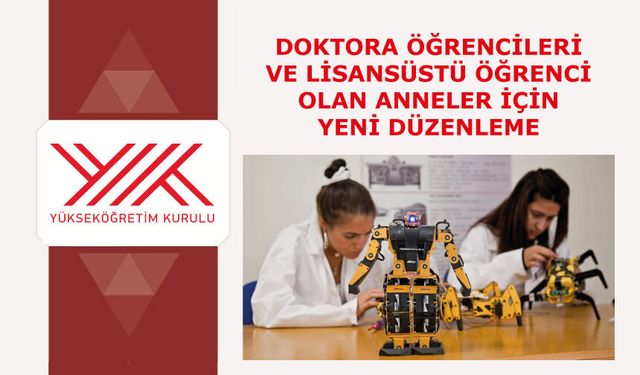 Yükseköğretim Kurulundan doktora öğrencileri ve lisansüstü öğrenci olan anneler için yeni düzenleme