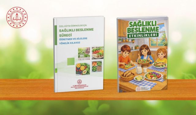 Özel eğitim öğrencileri sağlıklı beslenme kılavuzu ve etkinlik kitabı hazırlandı