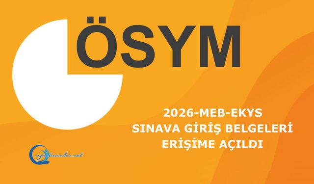 2026-MEB-EKYS: Sınava Giriş Belgeleri Erişime Açıldı