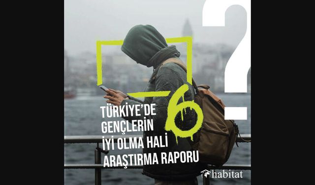 Türkiye’de Gençlerin İyi Olma Hali Raporu 6
