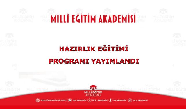 Millî Eğitim Akademisi hazırlık eğitimi programı yayımlandı