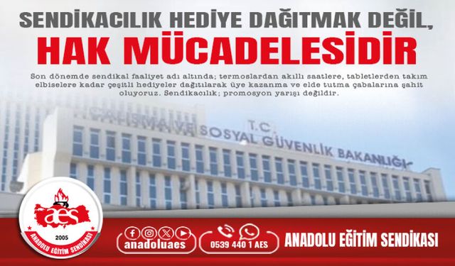 Sendikacılık Hediye Dağıtmak Değil, Hak Mücadelesidir