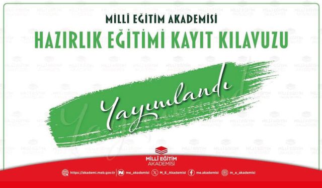 Millî Eğitim Akademisi Hazırlık Eğitimi Kayıt Kılavuzu Yayımlandı