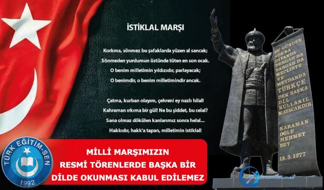 Milli marşımızın resmi törenlerde başka bir dilde okunması kabul edilemez