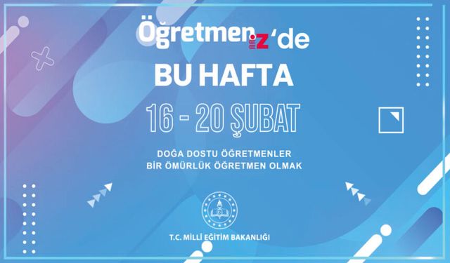 "ÖğretmenİZ'de Bu Hafta"