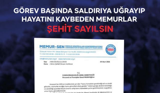 Saldırıya Uğrayarak Vefat Eden Memurlarımız Şehit Sayılsın