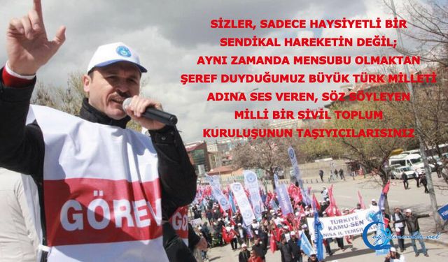 Türk Eğitim Sen Olarak; Bir Olacağız, İri Olacağız, Diri Olacağız! Tek Bir Yumruk Olacağız!