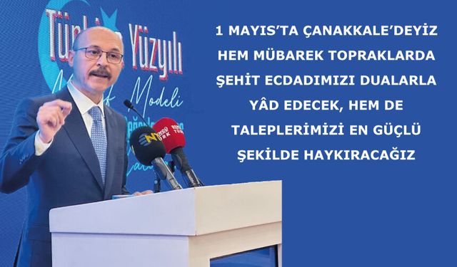 Mübarek Topraklarda Şehit Ecdadımızı Dualarla Yâd Edecek, Hem De Taleplerimizi En Güçlü Şekilde Haykıracağız
