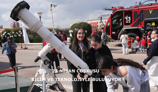 23 Nisan Coşkusu Bilim ve Teknolojiyle Buluşuyor