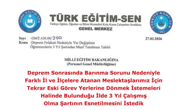Deprem nedeniyle yer değiştirenler tekrar eski görev yerlerine dönebilsin