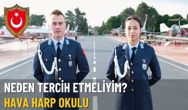 Neden Tercih Etmeliyim? — Milli Savunma Üniversitesi Hava Harp Okulu