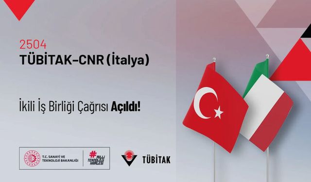 2504 TÜBİTAK–CNR (İtalya) İkili İş Birliği Çağrısı Açıldı