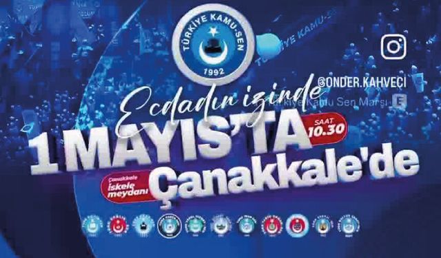 Ecdadın izinde, 1 Mayıs’ta Çanakkale’deyiz!