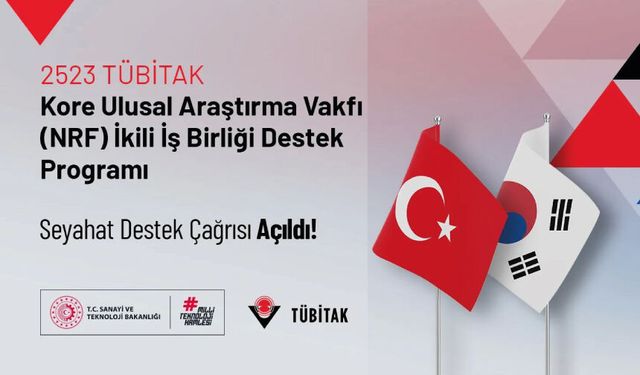 2523 TÜBİTAK–Kore Ulusal Araştırma Vakfı (NRF) İkili İş Birliği Seyahat Destek Çağrısı Açıldı